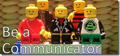 Be A Communicator